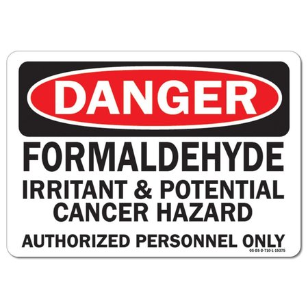 SIGNMISSION OSHA Sign, 10" H, 14" W, Formaldehyde Irritant & Potential Cancer Hazard Authorized P, Landscape OS-DS-D-1014-L-19375